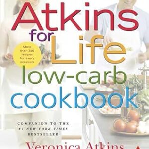 Atkins for Life Low-Carb Cookbook